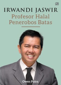 Irwandi Jaswir: profesor halal penerobos batas