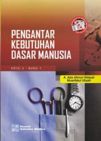 Pengantar Kebutuhan Dasar Manusia Edisi 2 Buku 1