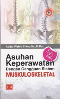 Image of Buku Saku Asuhan Keperawatan dengan Gangguan Sistem Muskuloskeletal