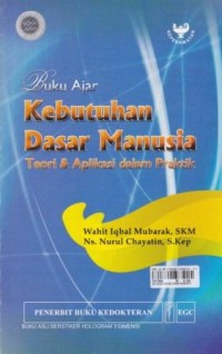 Image of Buku Ajar Kebutuhan Dasar manusia: teori dan Aplikasi dalam Praktik