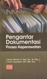 Pengantar Dokumentasi Proses keperawatan