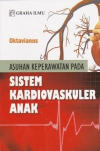 Asuhan Keperawatan pada Sistem Kardiovaskuler Anak