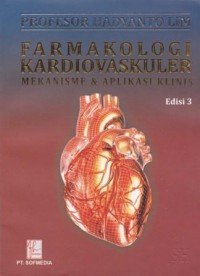 Image of Farmakologi Kardiovaskuler; Mekanisme & Aplikasi Klinis Edisi 3