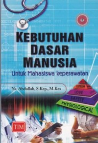 Image of Kebutuhan Dasar Manusia: Untuk Mahasiswa Keperawatan