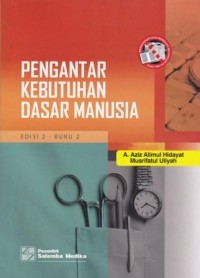 Pengantar Kebutuhan Dasar Manusia Edisi 2 Buku 2