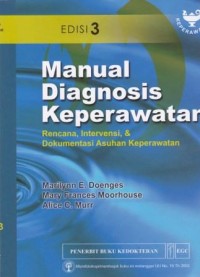 Manual Diagnosis Keperawatan: Rencana, Intervensi & Dokumentasi Asuhan Keperawatan Edisi 3