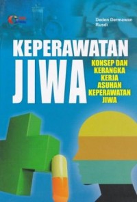 Image of Keperawatan Jiwa: Konsep dan Kerangka Kerja Asuhan Keperawatan Jiwa
