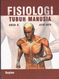 Fisiologi Tubuh Manusia Edisi 6 Jilid 1