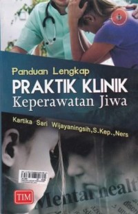 Panduan Lengkap Praktik Keperawatan jiwa