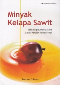 Minyak Kelapa Sawit: Teknologi & Manfatnya untuk Pangan Nutrasetikal