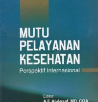 Mutu Pelayanan Kesehatan: Perspektif Internasional