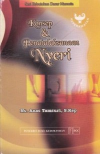 Image of Seri Kebutuhan Dasar Manusia: Konsep dan Pelaksanaan Nyeri