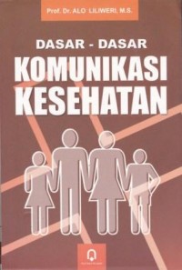 Image of Dasar-dasar Komunikasi Kesehatan