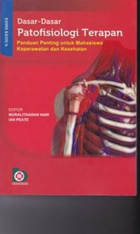 Dasar-dasar Patofisiologi Terapan: panduan penting untuk mahasiswa keperawatan dan kesehatan