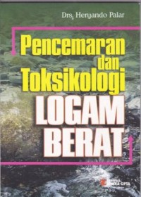 Image of Pencemaran dan Toksikologi Logam Berat