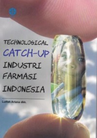 Image of Technological Catch-Up Industri Farmasi Indonesia