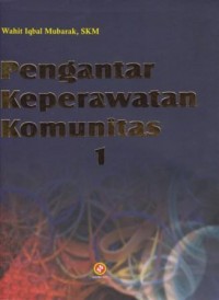 Pengantar Keperawatan Komunitas 1