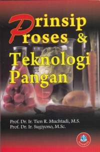 Image of Prinsip proses dan Teknologi Pangan
