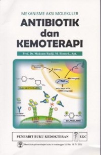 Image of Mekanisme Aksi Molekuler Antibiotik dan Kemoterapi