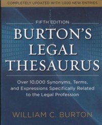 Burton's Legal Thesaurus 5th Edition: over 10,000 synonyms, terms, and expressions specifically related to the legal profession