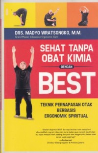 Image of Sehat tanpa Obat Kimia dengan BEST Teknik Pernapasan Otak Berbasis Ergonomik Spiritual