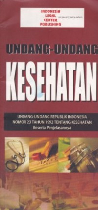 Undang-undang RI No. 23 Tahun 1992 tentang Kesehatan