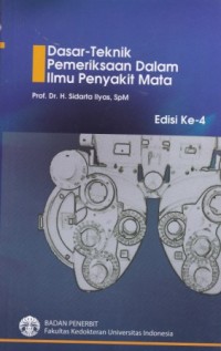 Dasar-Teknik Pemeriksaan dalam Ilmu Penyakit Mata Edisi 4