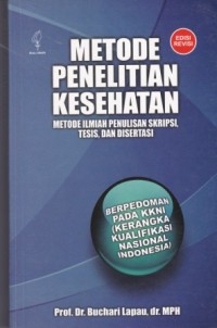 Metode Penelitian Kesehatan: metode ilmiah penulisan skripsi, tesis, dan disertasi Edisi Revisi