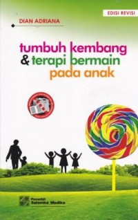 Tumbuh Kembang & Terapi Bermain pada Anak