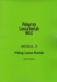 Pelajaran Lensa KOntak IACLE: Fitting Lensa Kontak Ed. 1 Modul 3