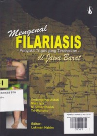 Image of Mengenal Filariasis di Jawa Barat: penyakit tropis yang terabaikan