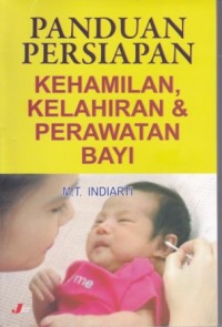 Image of Panduan Persiapan Kehamilan, Kelahiran & Perawatan Bayi