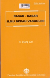 Dasar-Dasar Ilmu Bedah Vaskuler Edisi Kelima