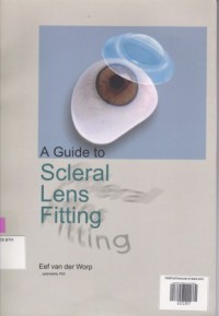 A Guide to Scleral Lens Fitting