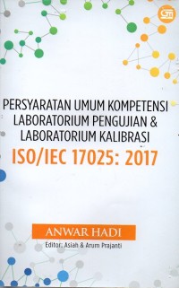 Image of Persyaratan Umum Kompetensi Laboratorium Pengujian & Laboratorium Kalibrasi ISO/IEC 17025: 2017
