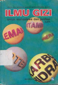 Ilmu Gizi Untuk Mahasiswa dan Profesi di Indonesia Jilid II