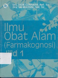 Ilmu Obat Alam (farmakognosi) Jilid 1