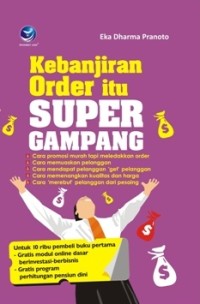 Kebanjiran Order itu Super Gampang