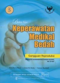 Buku Ajar Keperawatan Medikal Bedah: gangguan reproduksi Edisi 5