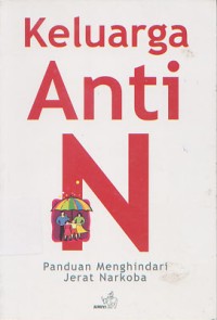 Keluarga Anti N, Panduan Menghindari Jerat Narkoba