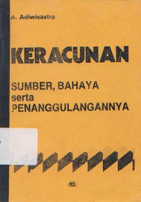 Image of Keracunan : Sumber, Bahaya serta Penanggulangannya