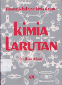 KIMIA LARUTAN : Penuntun Belajar Kimia Dasar