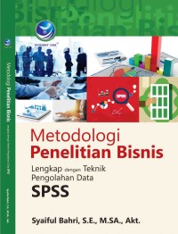 Image of Metodologi Penelitian Bisnis: lengkap dengan teknik pengolahan data SPSS