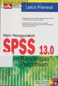 Mahir Menggunakan SPSS 13.0 Dalam Rancangan Percobaan