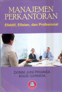 Image of Manajemen Perkantoran: efektif, efisien, dan profesional