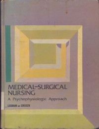 Medical-Surgical Nursing: A Psychlphysiologi Approach