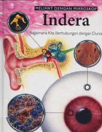 Melihat Dengan Mikroskop Tubuh Manusia Jilid 6: Indera