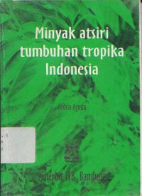 Minyak Atsiri Tumbuhan Tropika Indonesia