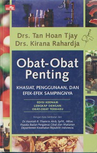 Obat-Obat Penting; Khasiat, Penggunaan dan Efek-Efek Sampingnya