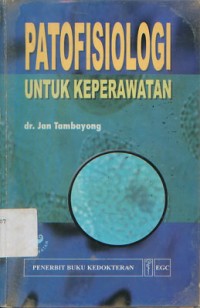 Patofisiologi: Untuk Keperawatan